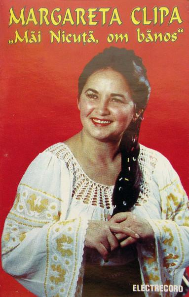 Margareta Clipa - Măi, Nicuță, Om Bănos, (Casetă Audio) [1]