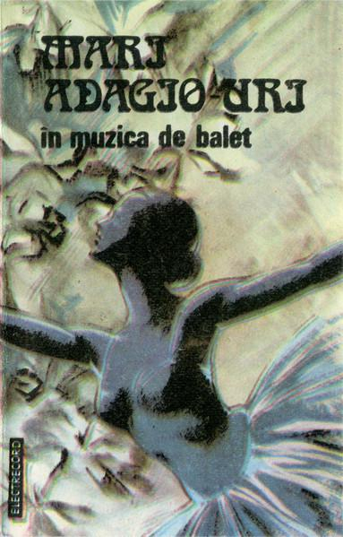Mari Adagio-uri În Muzica De Balet (Famous Adagios From Balletmusic) (Caseta Audio) [1]