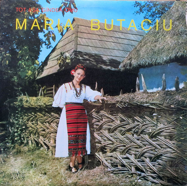 Maria Butaciu – Tot Așa Gîndea Omu, (Disc Vinil) [1]