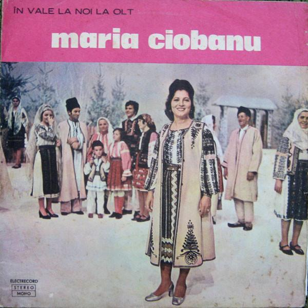 Maria Ciobanu - În Vale La Noi La Olt [1]