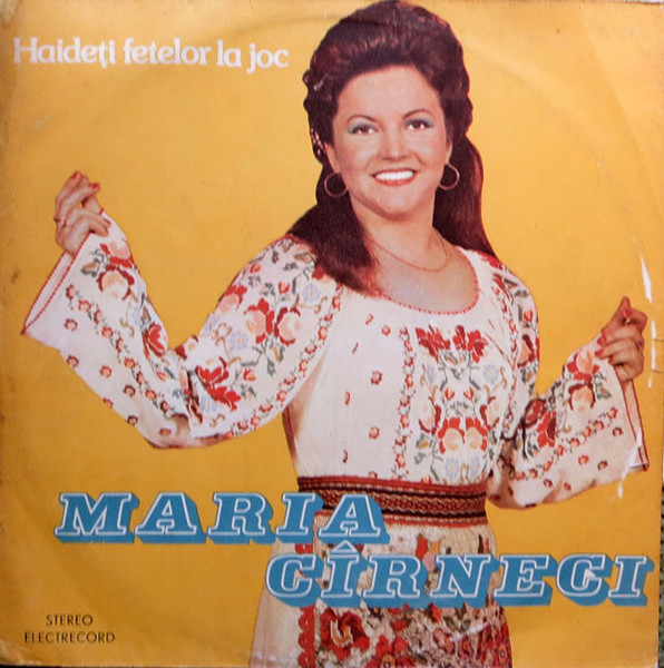 Maria Cîrneci – Haideți Fetelor La Joc, (Disc Vinil) [1]