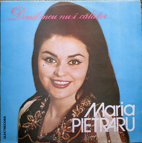 Maria Pietraru – Dorul Meu Nu-i Călător, (Disc Vinil) [1]