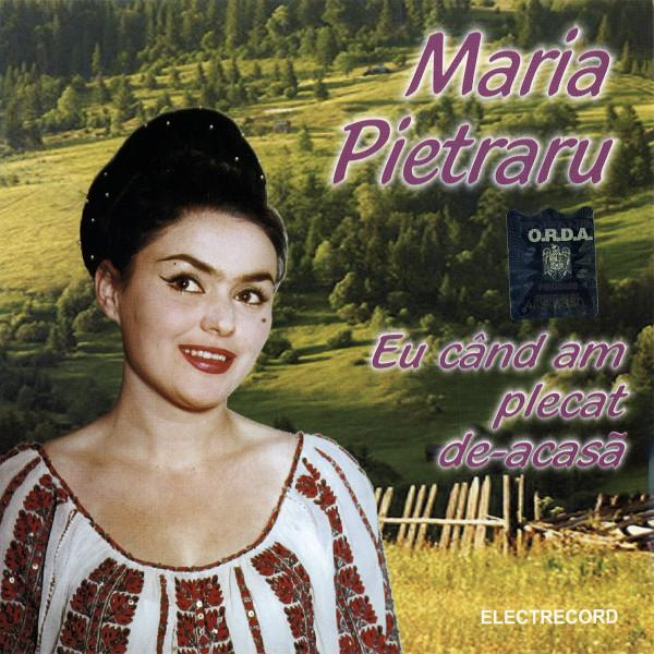 Maria Pietraru - Eu Când Am Plecat De-acasă, (CD) [1]