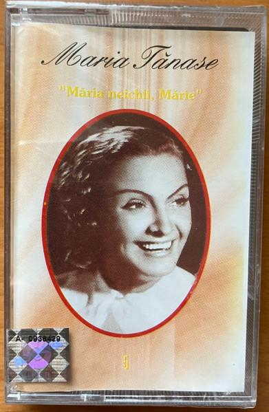 Maria Tănase - Maria Tănase -5- ”Măria Neichii, Mărie”, (Casetă Audio) [1]