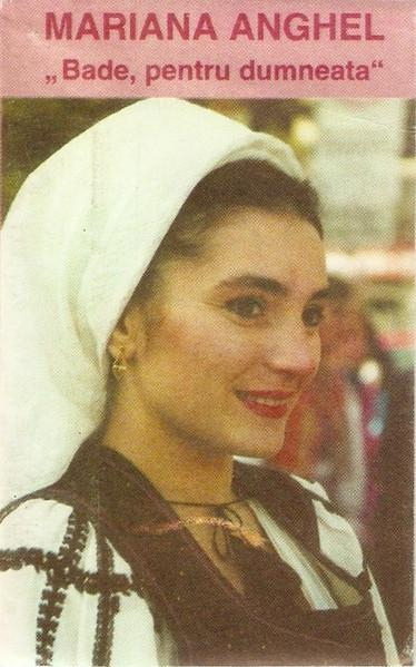 Mariana Anghel - Bade, Pentru Dumneata (Caseta Audio) [1]
