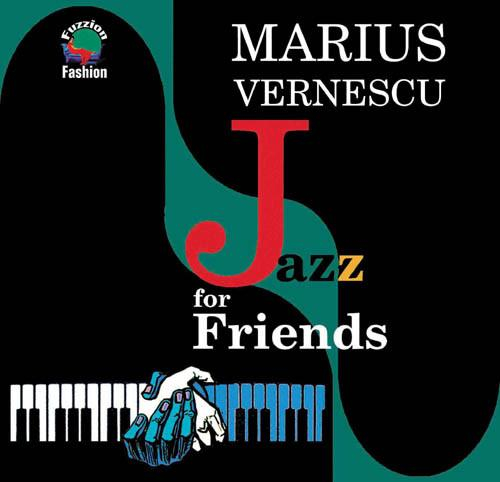Marius Vernescu - Jazz For Friends [1]