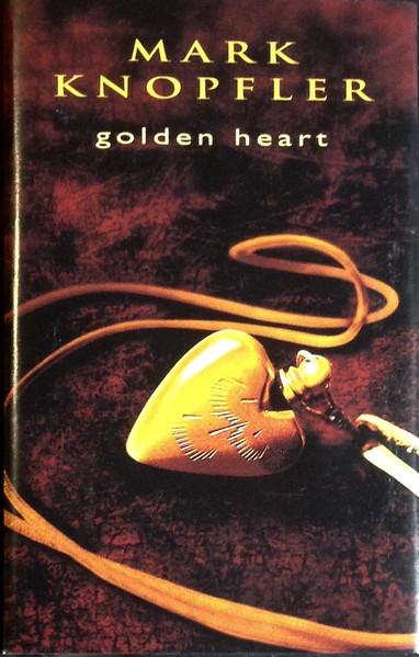 Mark Knopfler - Golden Heart, (Casetă Audio) [1]