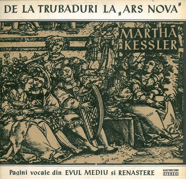 Martha Kessler - De La Trubaduri La "Ars Nova" (Pagini Vocale Din Evul Mediu Și Renaștere) [1]