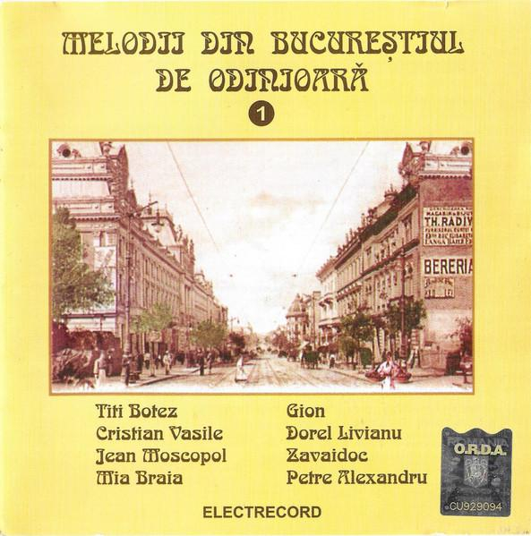 Melodii Din Bucureștiul De Odinioară 1 [1]