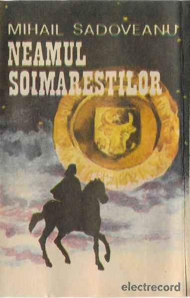 Mihail Sadoveanu - Neamul Șoimăreștilor (Caseta Audio) [1]