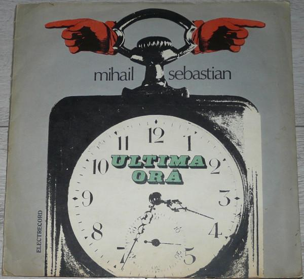 Mihail Sebastian - Ultima Oră [1]