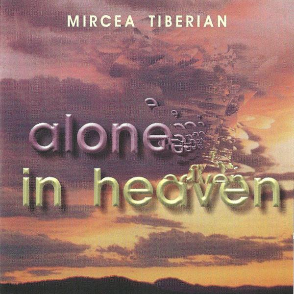 Mircea Tiberian - Alone In Heaven [1]