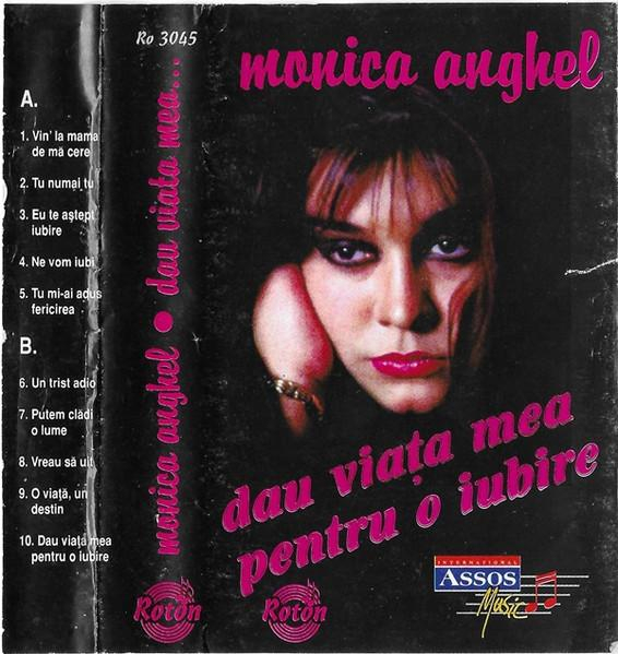 Monica Anghel - Dau Viața Mea Pentru O Iubire [2]