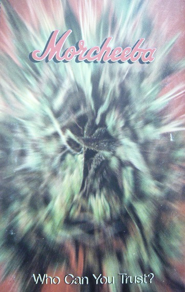 Morcheeba – Who Can You Trust? (CASETA) [1]