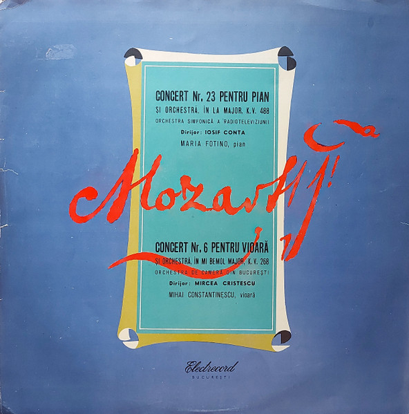Mozart* – Pian Maria Fotino / Vioară Mihai Constantinescu (2) – Concert Nr. 23 Pentru Pian / Concert Nr. 6 Pentru Orchestră (VINIL) [1]