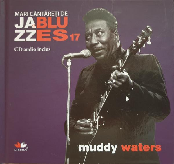 Muddy Waters - Mari Cântăreți de Jazz și Blues 17 [1]