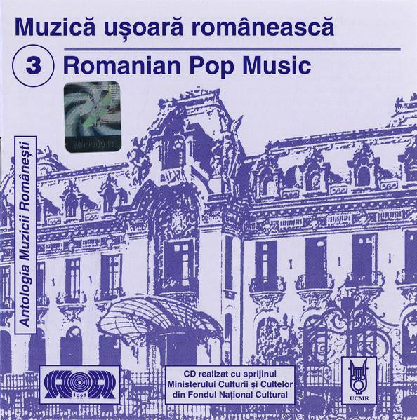 Muzică Ușoară Românească 3 Romanian Pop Music, (CD) [1]