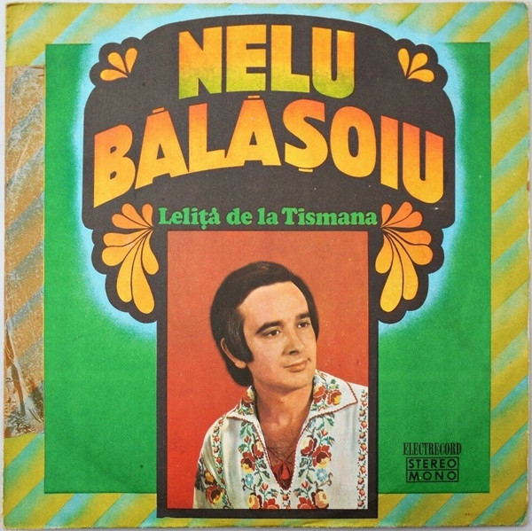 Nelu Bălășoiu – Leliță De La Tismana, (Disc Vinil) [1]