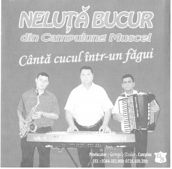 Neluță Bucur - Cântă Cucul Într-un Făgui [2]