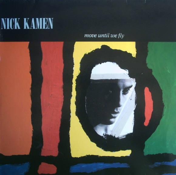 Nick Kamen - Move Until We Fly [1]