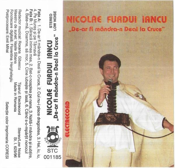 Nicolae Furdui Iancu - De-ar Fi Mândra-n Deal La Cruce, (Casetă Audio) [2]