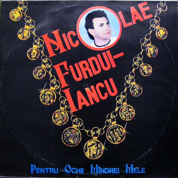Nicolae Furdui Iancu - Pentru Ochii Mândrei Mele [1]
