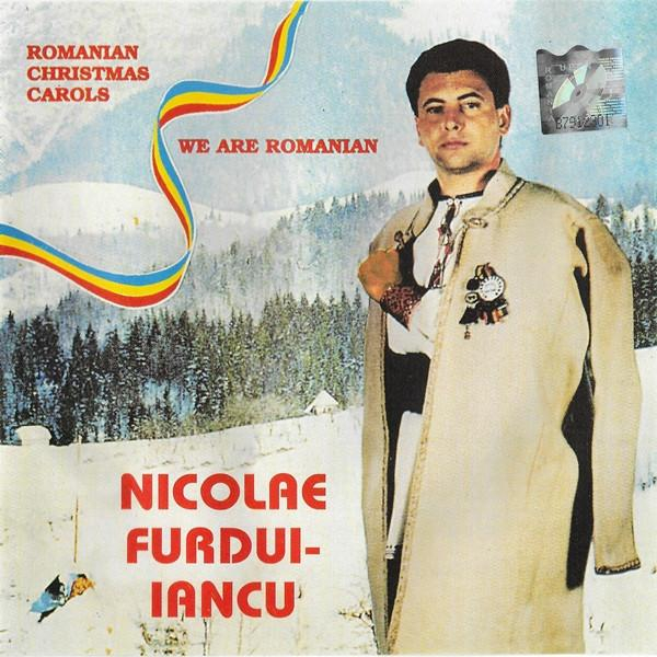 Nicolae Furdui Iancu - We Are Romanian / Romanian Christmas Carols [1]