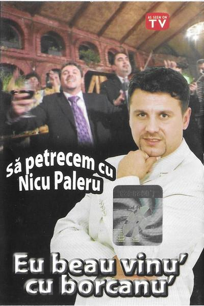 Nicu Paleru - Eu Beau Vinu' Cu Borcanu' (Caseta Audio) [1]