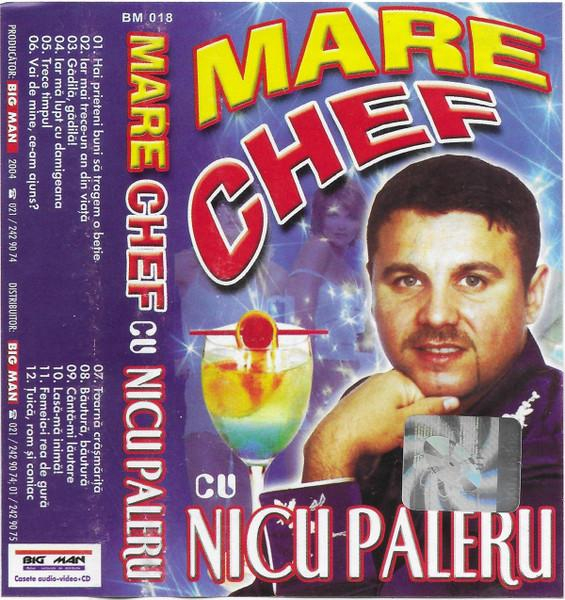 Nicu Paleru - Mare Chef Cu Nicu Paleru (Caseta Audio) [1]