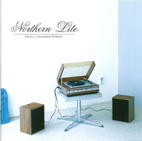 Northern Lite - Small Chamber Works [1]