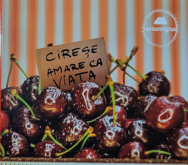 Norunegru - Cireșe Amare Ca Viața , (CD) [1]