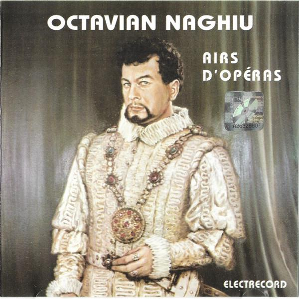 Octavian Naghiu - Arias D'Opéras [1]