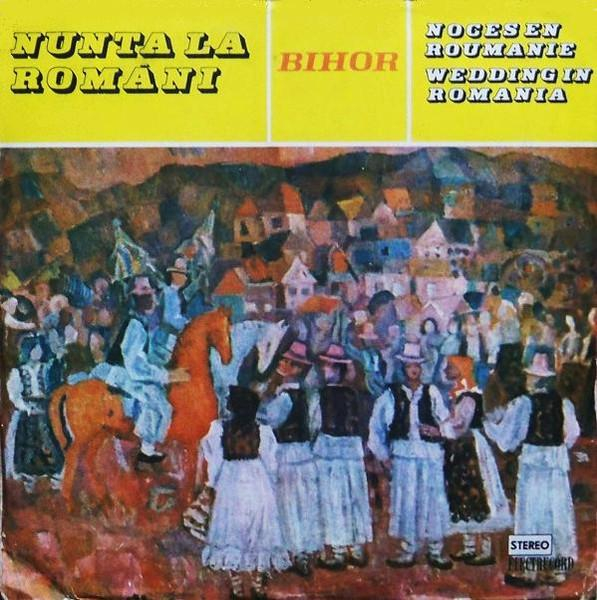 Orchestra "Crișana" Din Oradea - Nunta La Români / Noces En Roumanie / Wedding In Romania: Bihor [1]
