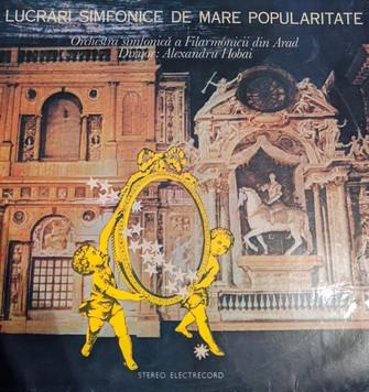 Orchestra Simfonică A Filarmonicii Din Arad - Lucrări Simfonice De Mare Popularitate [1]