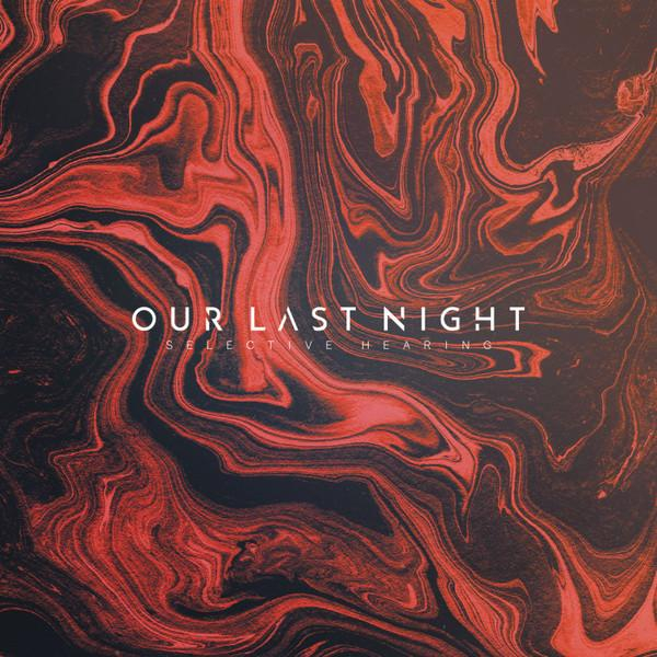 Our Last Night - Selective Hearing [1]