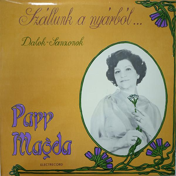 Papp Magda - Szállunk A Nyárból... Dalok-Sanzonok (Ieșim Din Vară) [1]
