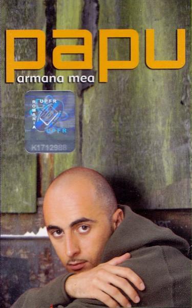 Papu - Armana Mea , (Casetă Audio) [1]