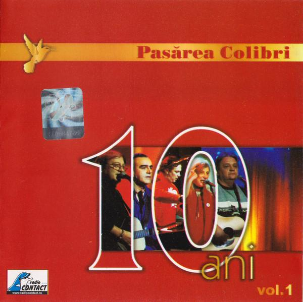 Pasărea Colibri - 10 Ani Volumul 1 [1]
