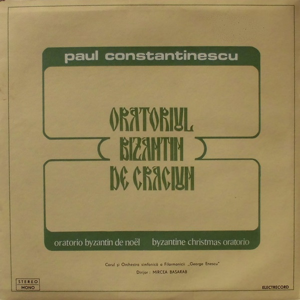 Paul Constantinescu - Oratoriul Bizantin De Crăciun = Oratorio Byzantin De Noël = Byzantine Christmas Oratorio [1]