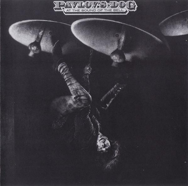 Pavlov's Dog - At The Sound Of The Bell [1]