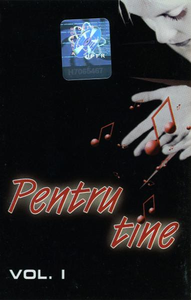 Pentru Tine Vol. I, (Casetă Audio) [1]