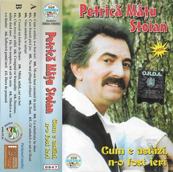 Petrică Mâțu Stoian - Cum E Astăzi N-o Fost Ieri, (Casetă Audio) [2]