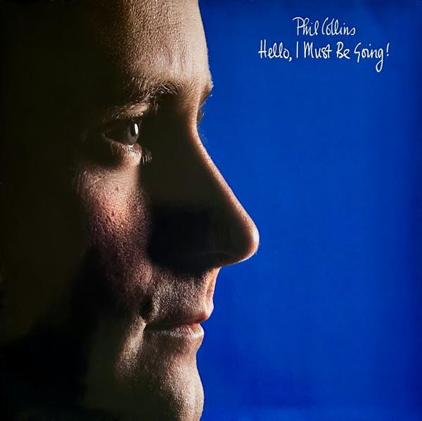 Phil Collins - Hello, I Must Be Going! [1]