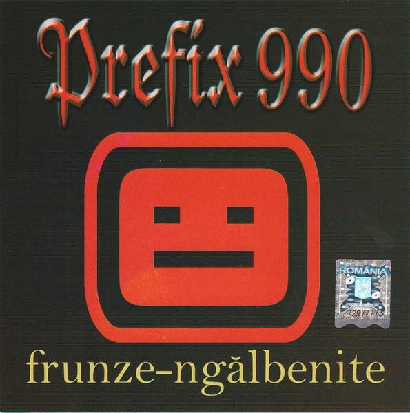 Prefix 990 - Frunze-ngălbenite [1]