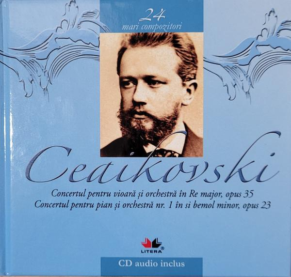 Pyotr Ilyich Tchaikovsky - Concertul Pentru Vioară Și Orchestră În Re Major, Opus 35 / Concertul Pentru Pian Și Orchestră Nr. 1 În Si Bemol Minor, Opus 23 [1]