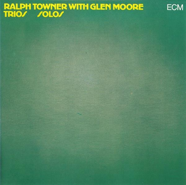 Ralph Towner - Trios / Solos [1]
