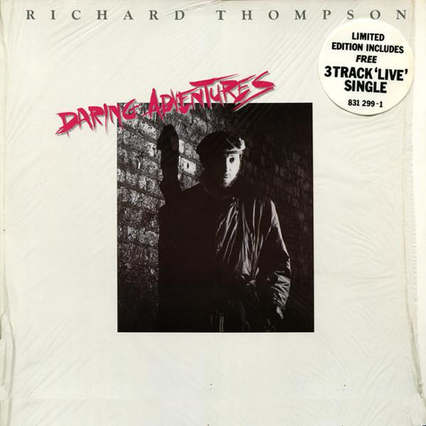 Richard Thompson - Daring Adventures [1]