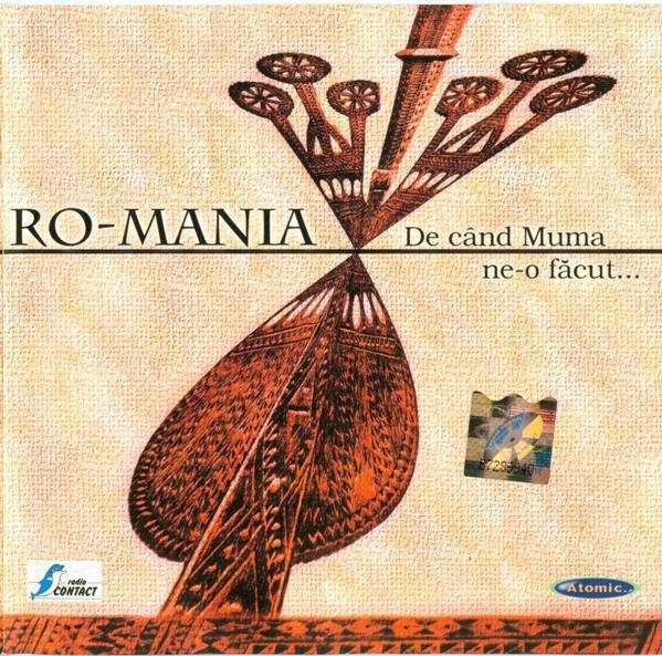 RO-Mania - De Când Muma Ne-O Făcut... [1]