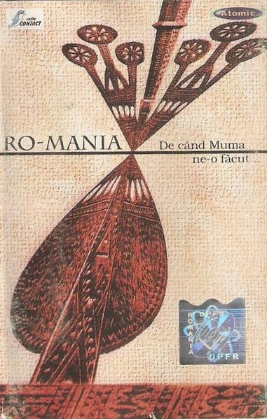 RO - Mania - De Când Muma Ne - o Făcut... , (Casetă Audio) [1]