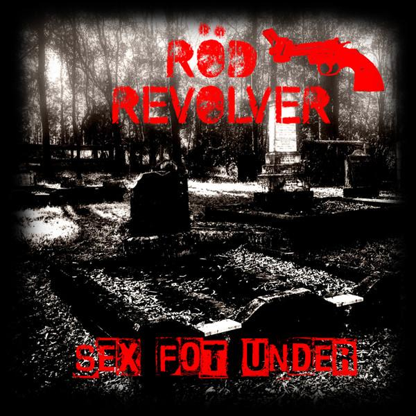 Röd Revolver - Sex Fot Under [1]